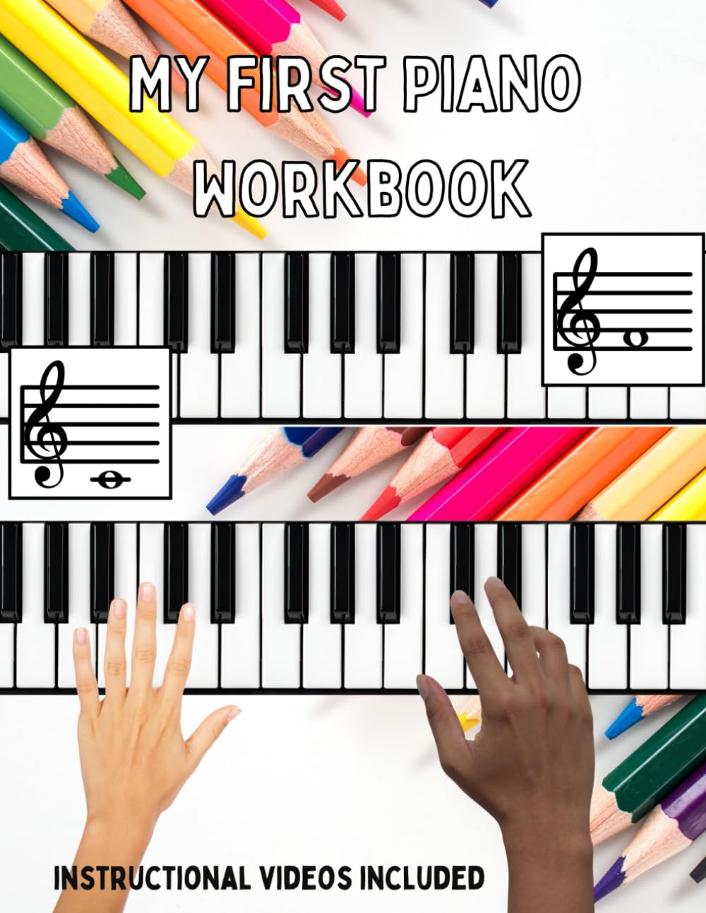 My First Piano Workbook: Learn to identify keys and play music! (Very Fun Piano Library)