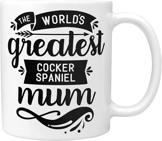 Cocker Spaniel Gifts: The World's Greatest Cocker Spaniel Mum Mug - Thoughtful Christmas, Secret Santa, Birthday or Mother's Day Dog Gift Idea!