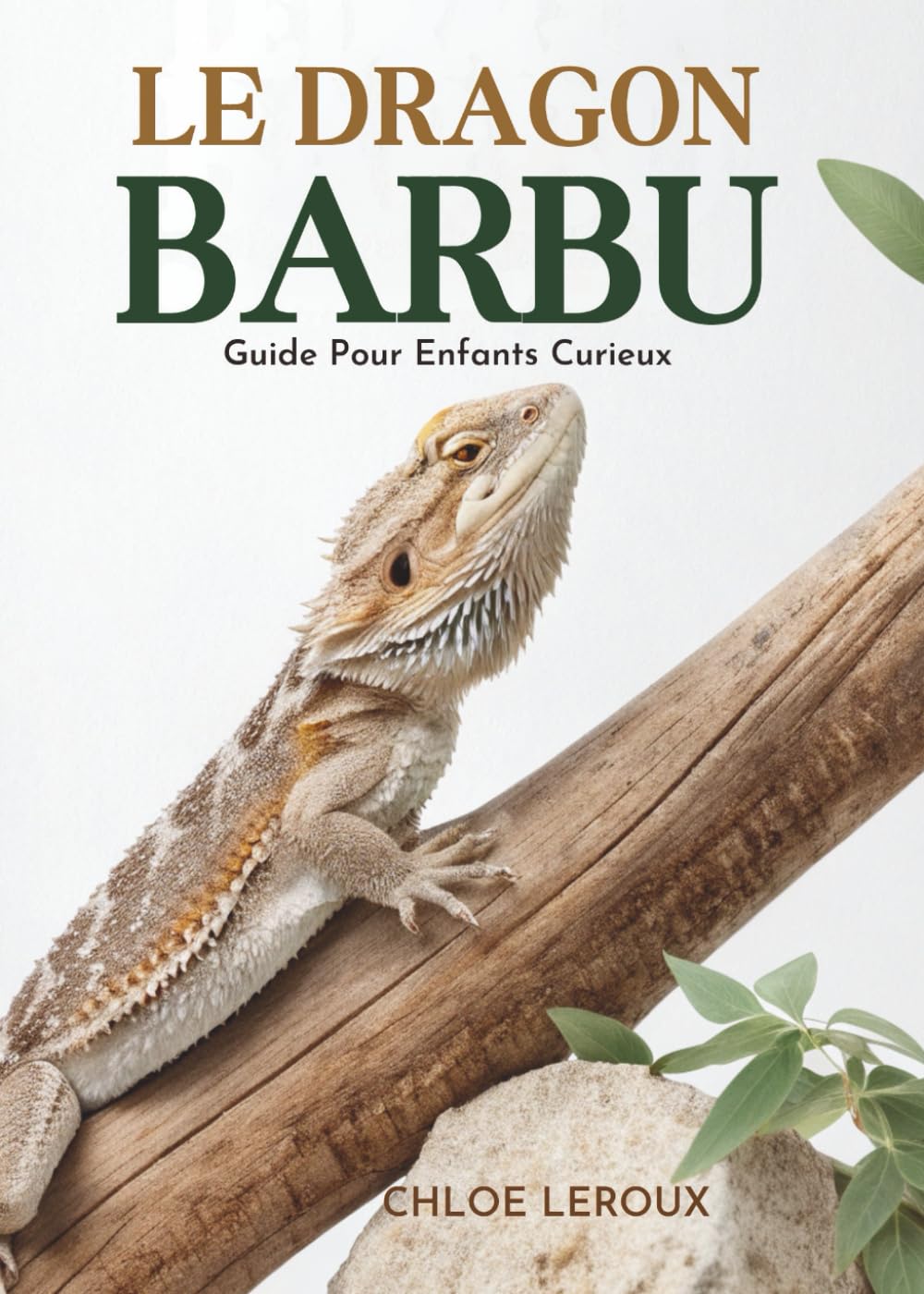 Le Dragon Barbu: Guide Pour Enfants Curieux