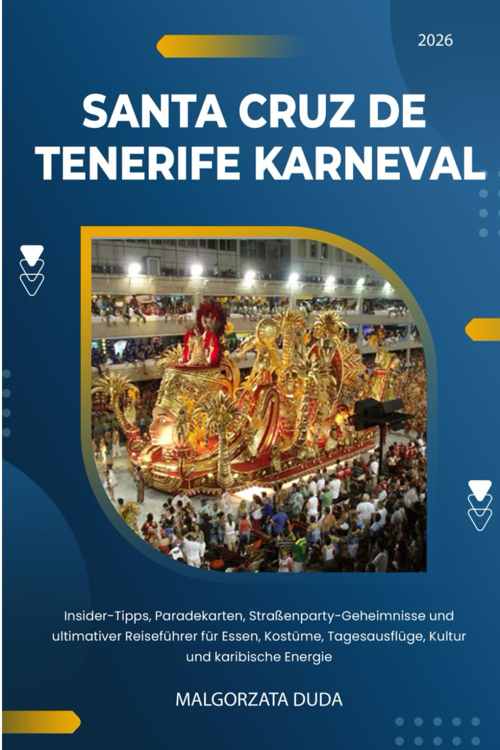 SANTA CRUZ DE TENERIFE KARNEVAL 2026: Insider-Tipps, Paradekarten, Straßenparty-Geheimnisse und ultimativer Reiseführer für Essen, Kostüme, Tagesausflüge, Kultur und karibische Energie
