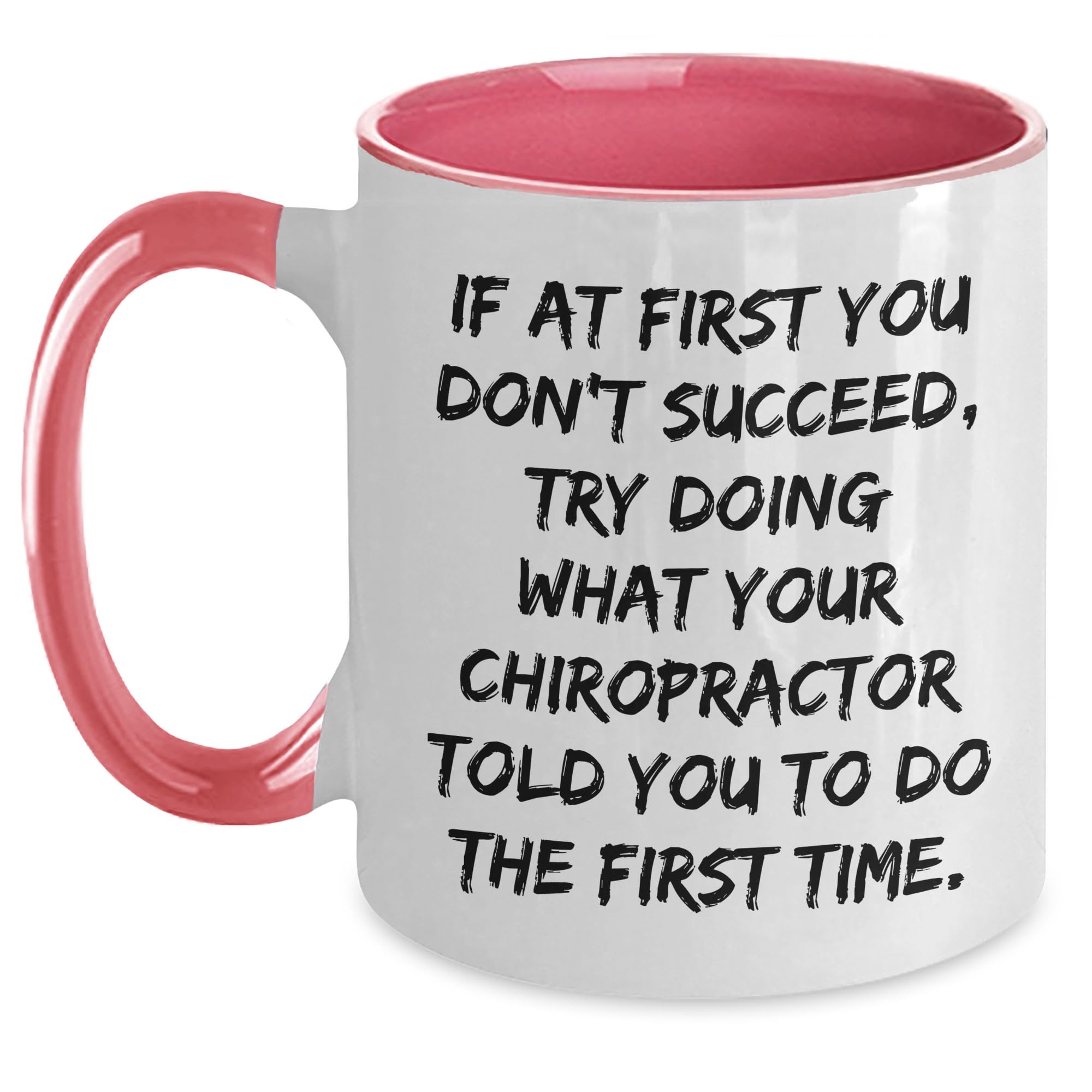 Chiropractor Humor Mug — funny ceramic mug from ShopProudGifts