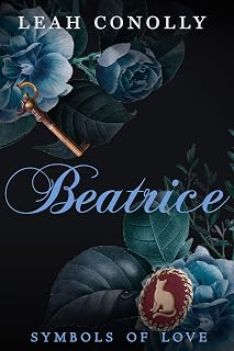 Beatrice: Historical Regency Romance Novel (Symbols of Love Book 5)