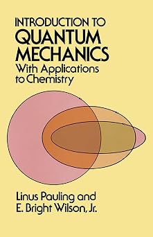 Introduction to Quantum Mechanics with Applications to Chemistry Dover Books on Physics