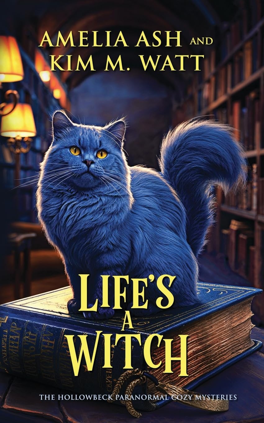 Life's A Witch: 3 (The Hollowbeck Paranormal Cozy Mysteries)