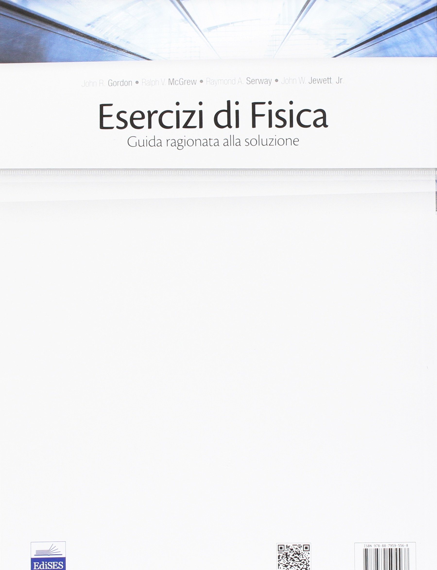 Esercizi di fisica. Guida ragionata alla soluzione