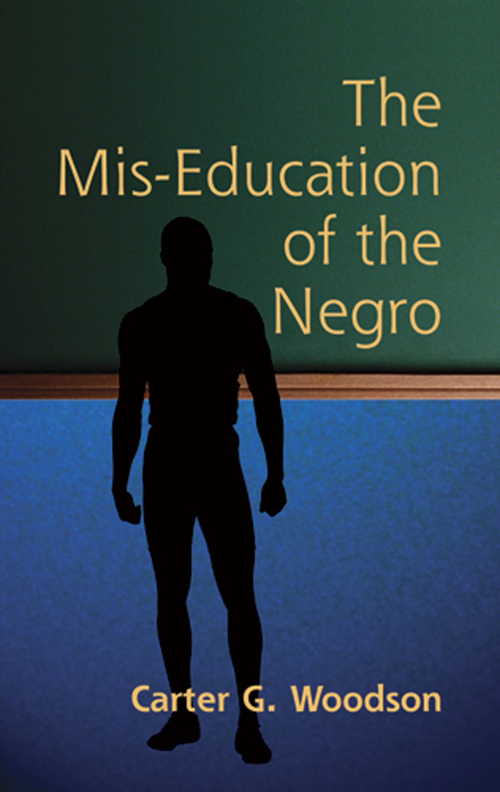 The MIS-Education of the Negro (African American)