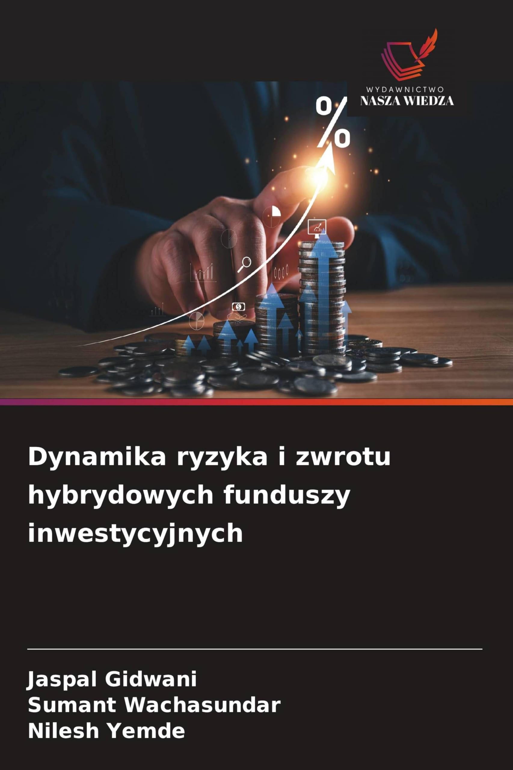 Dynamika ryzyka i zwrotu hybrydowych funduszy inwestycyjnych