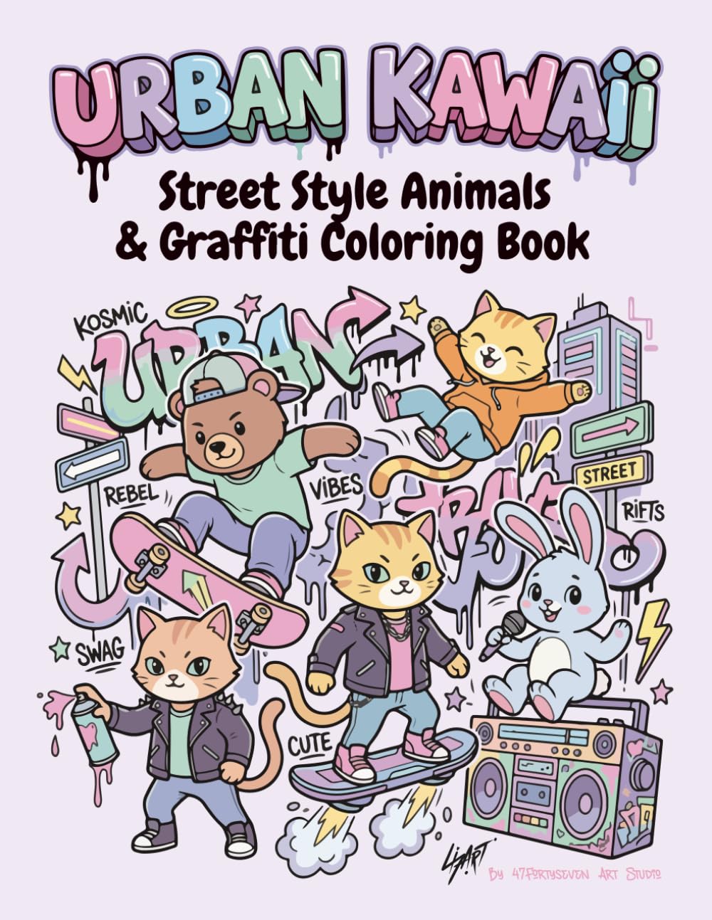 Urban Kawaii: Street Style Animals & Graffiti Coloring Book: Bold and Easy Designs for Adults and Teens - Featuring Cool Skating Bears, Hip-Hop Rabbits, and Artistic Street Vibes.
