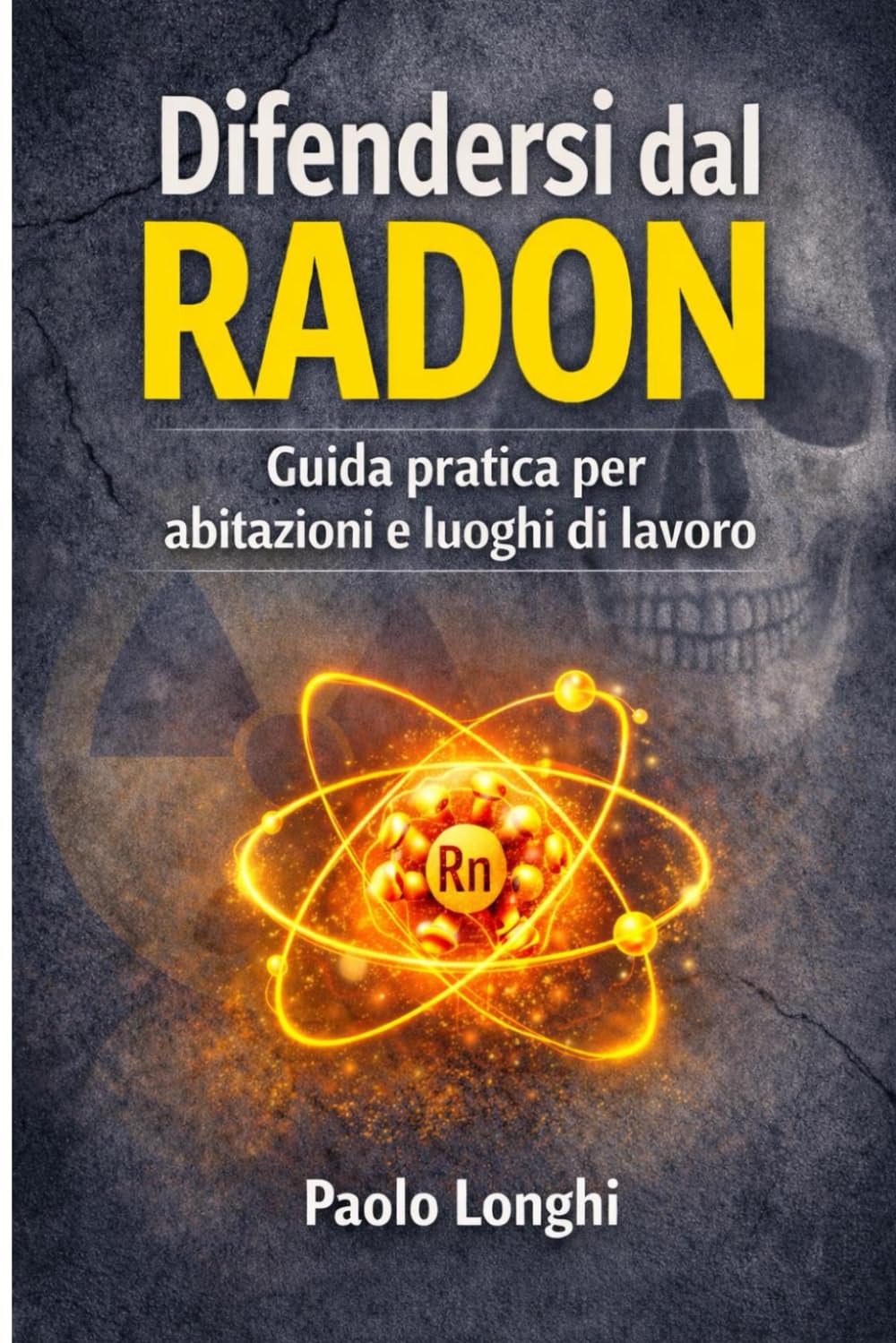 Difendersi dal RADON: Guida pratica per abitazioni e luoghi di lavoro