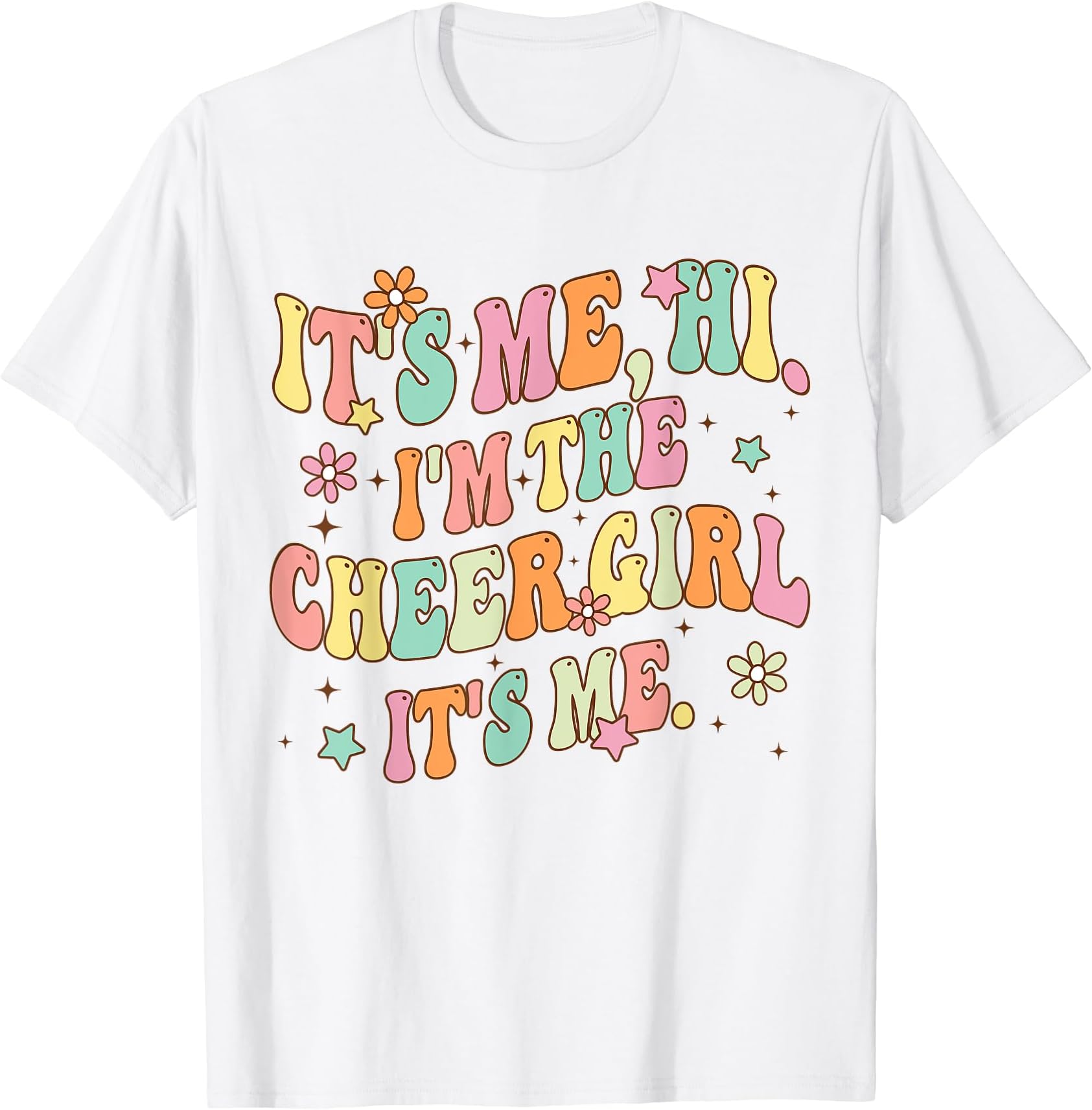 Groovy Cheer Girl CheerLeaderIts Me Hi I'm The Cheer Girl Teens Cheerleading Cheer Squad T-Shirt