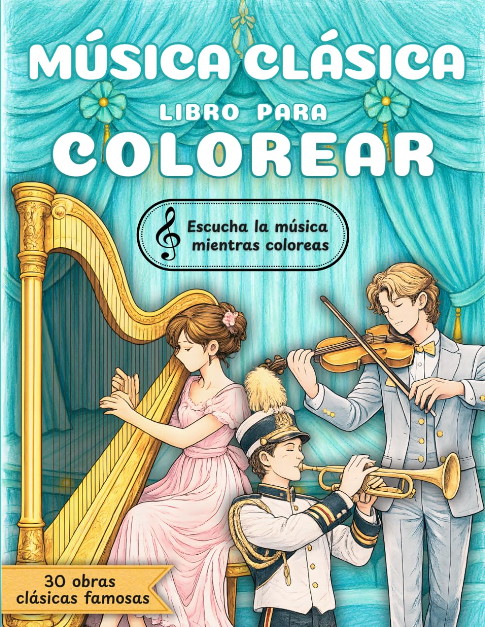 Musica Clasica Libro para colorear infantil: 30 obras de música clásica famosas con códigos QR para escuchar | Actividades educativas de arte (6-10 ... creativo para niños amantes de la música