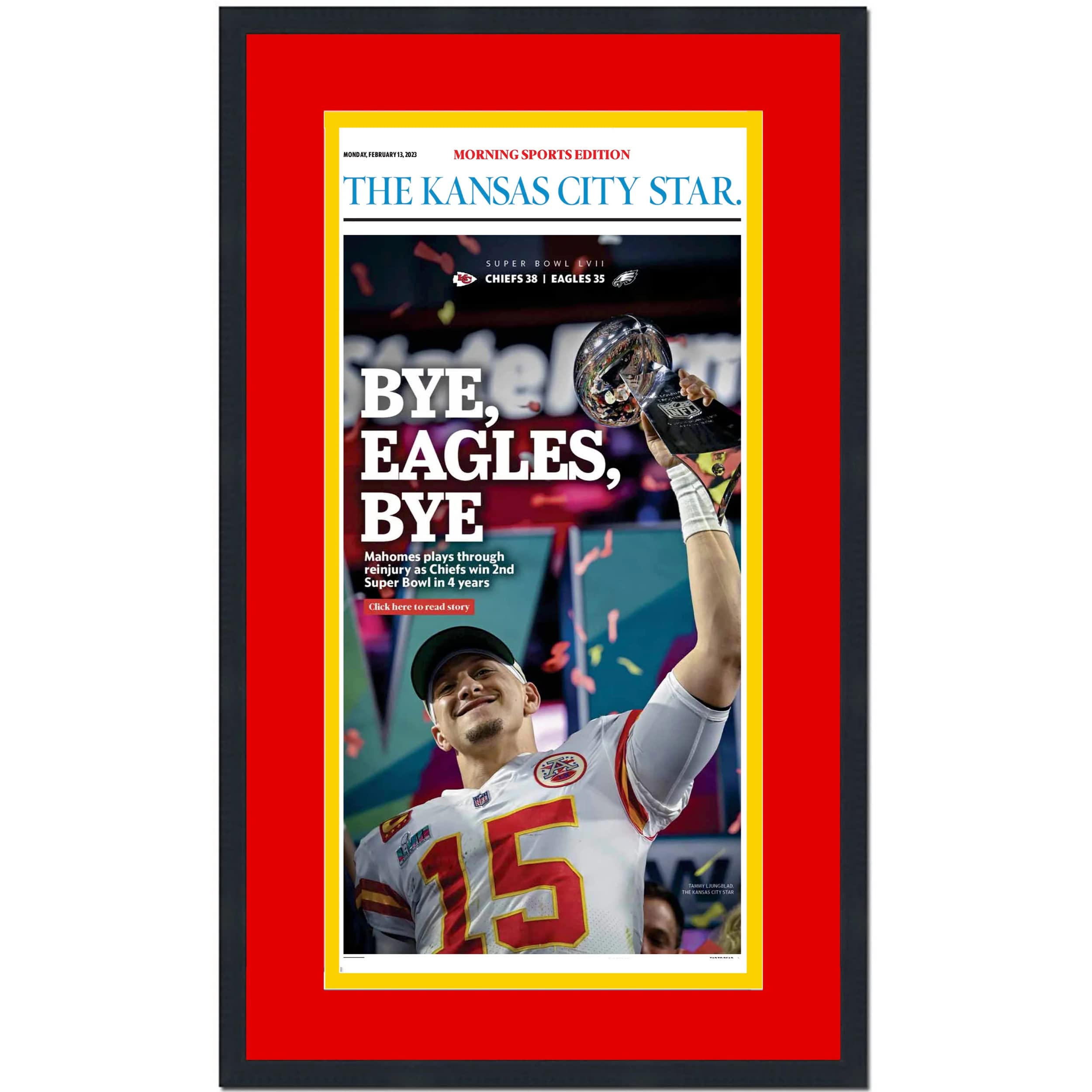 HOFSM.COM Hall of Fame Sports Memorabilia Framed Kansas City Star Chiefs Bye Eagles Bye Super Bowl LVII 57 Champions 14x24 Football Newspaper Cover Photo Professionally Matted