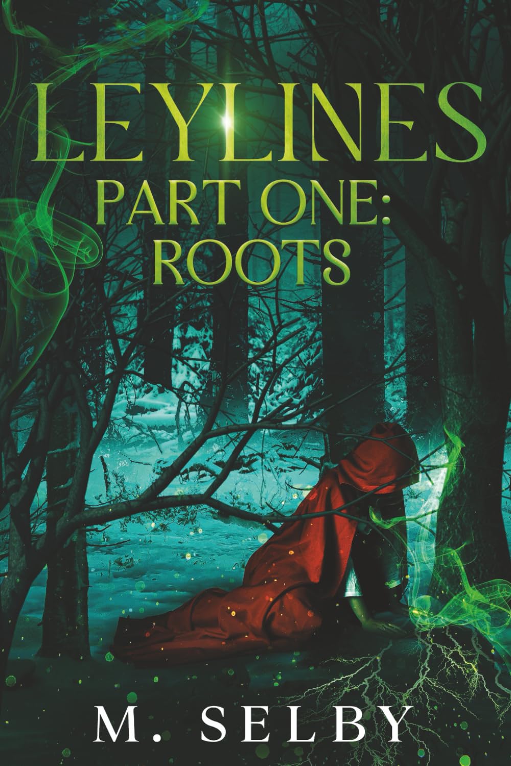 LEYLINES: PART ONE: ROOTS