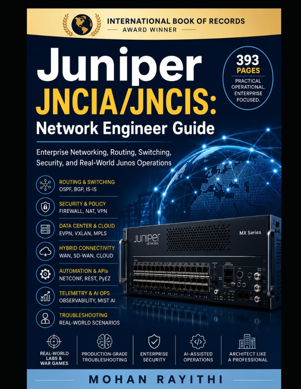 Juniper JNCIA/JNCIS: Network Engineer Guide: Enterprise Networking, Routing, Switching, Security, and Real-World Junos Operations