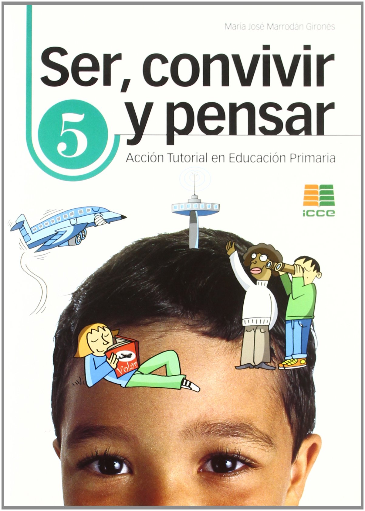 Ser, convivir y pensar, 5 Educación Primaria. Acción Tutorial