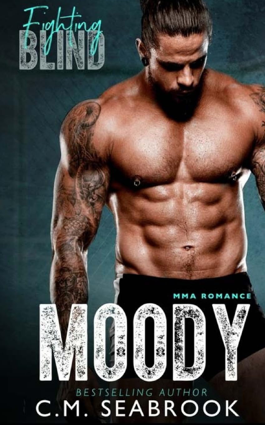 Moody: 2 (Fighting Blind MMA Series)