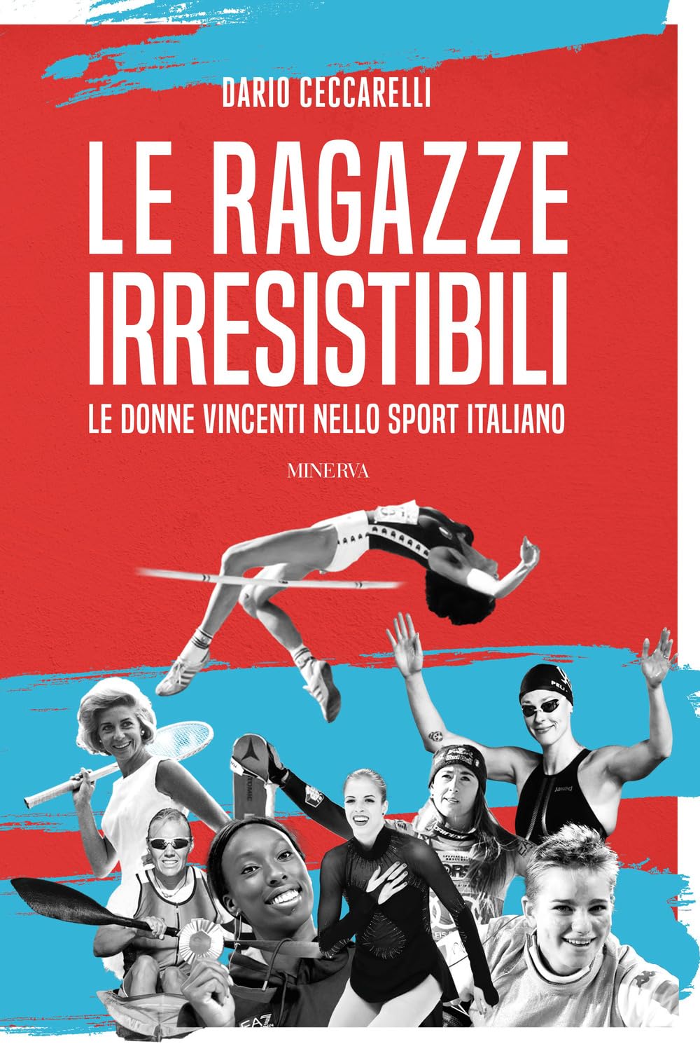 Le Ragazze Irresistibili. Le Donne Vincenti Nello Sport Italiano - 4