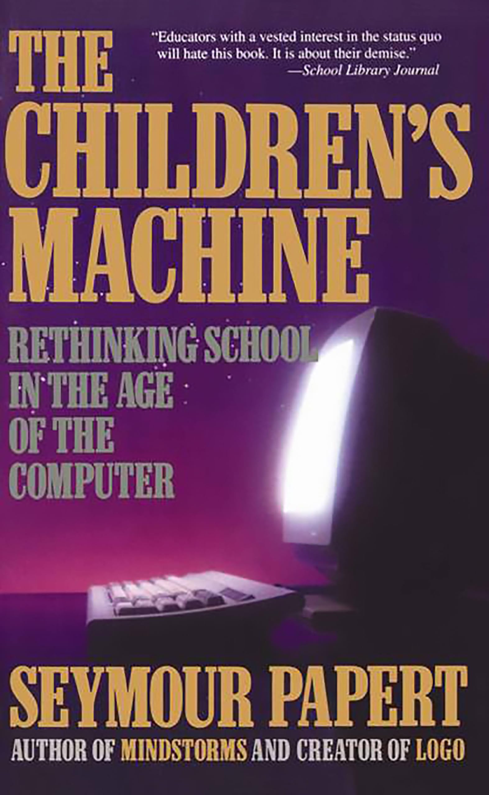 Children's Machine Inventions The Children's Machine: Rethinking School In The Age Of The Computer ...