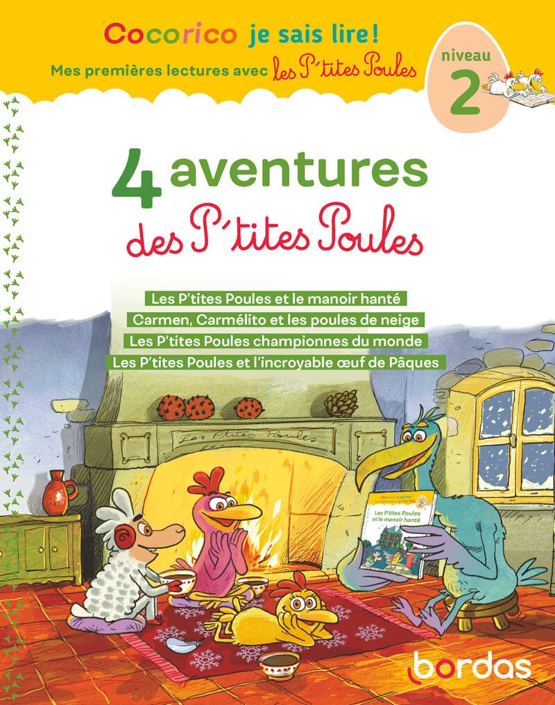 Cocorico Je sais lire ! 1res lectures - 4 aventures P'tites Poules - Niveau 2 Tome 2: Niveau 2. Les P'tites Poules et le manoir hanté ; Carmen, ... P'tites Poules et l'incroyable oeuf de Pâques