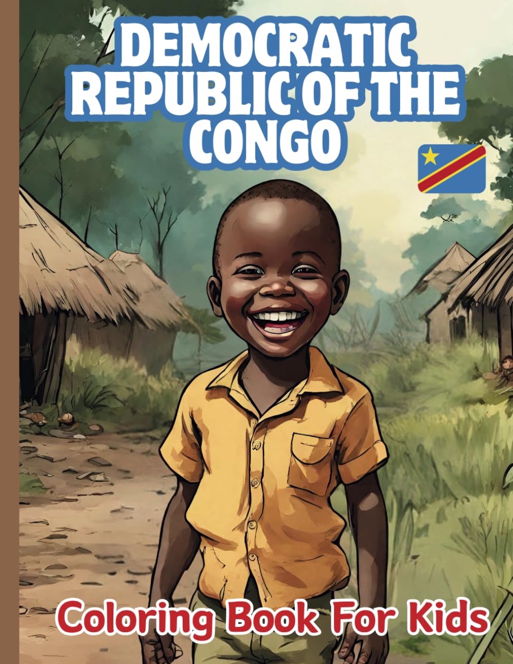 Democratic Republic of the Congo Coloring Book For Kids: With Interesting Facts