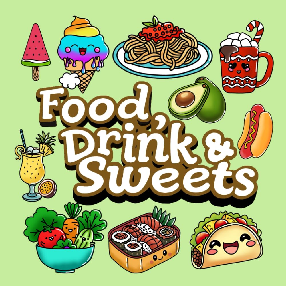 Food, Drink & Sweets: Coloring Book for Adults and Kids: Bold and Easy, Simple and Big Designs for Relaxation Featuring a Variety of Tasty Foods, ... and Sweet Treats (Bold & Easy Coloring)
