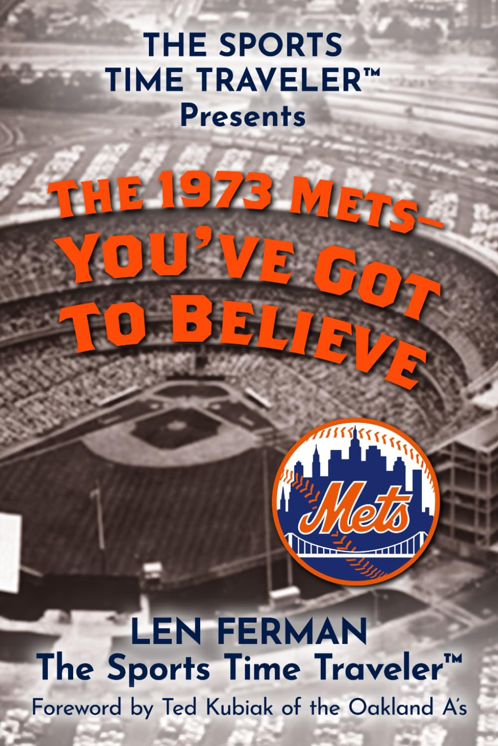 The 1973 Mets - You've Got to Believe