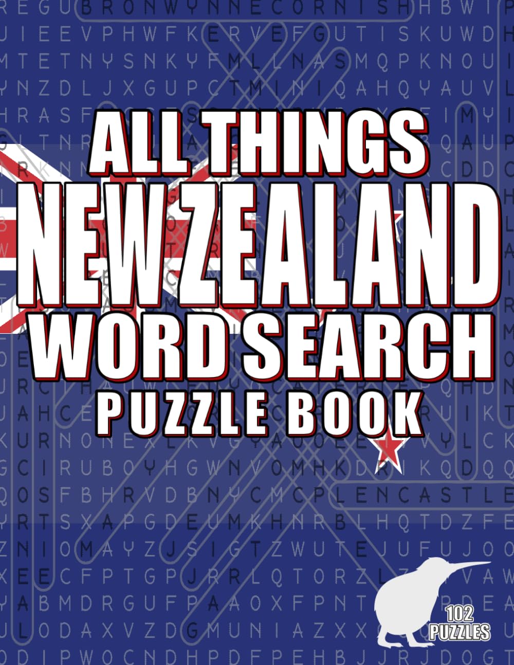 ALL THINGS NEW ZEALAND - WORD SEARCH PUZZLE BOOK: 102 PUZZLES - WORD SEARCH FOR ADULTS (WORD SEARCH PUZZLE BOOKS)