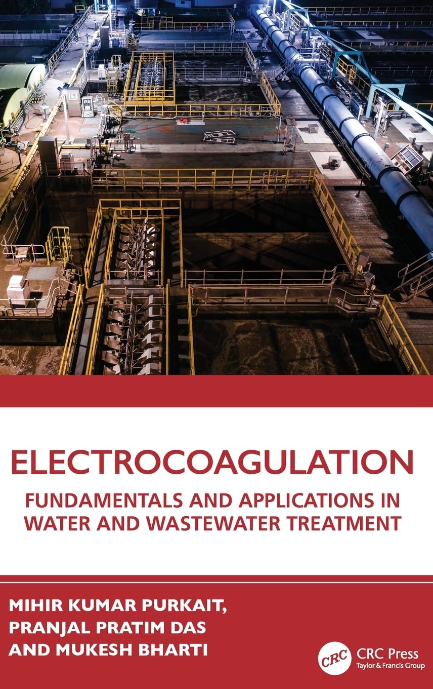 Electrocoagulation: Fundamentals and Applications in Water and Wastewater Treatment