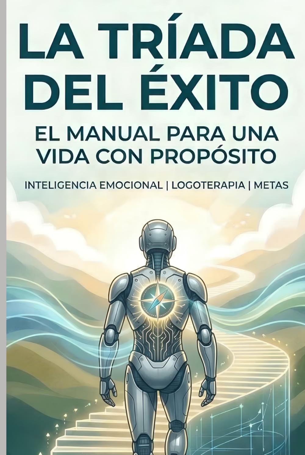 El manual para una vida con propósito (La tríada del éxito)