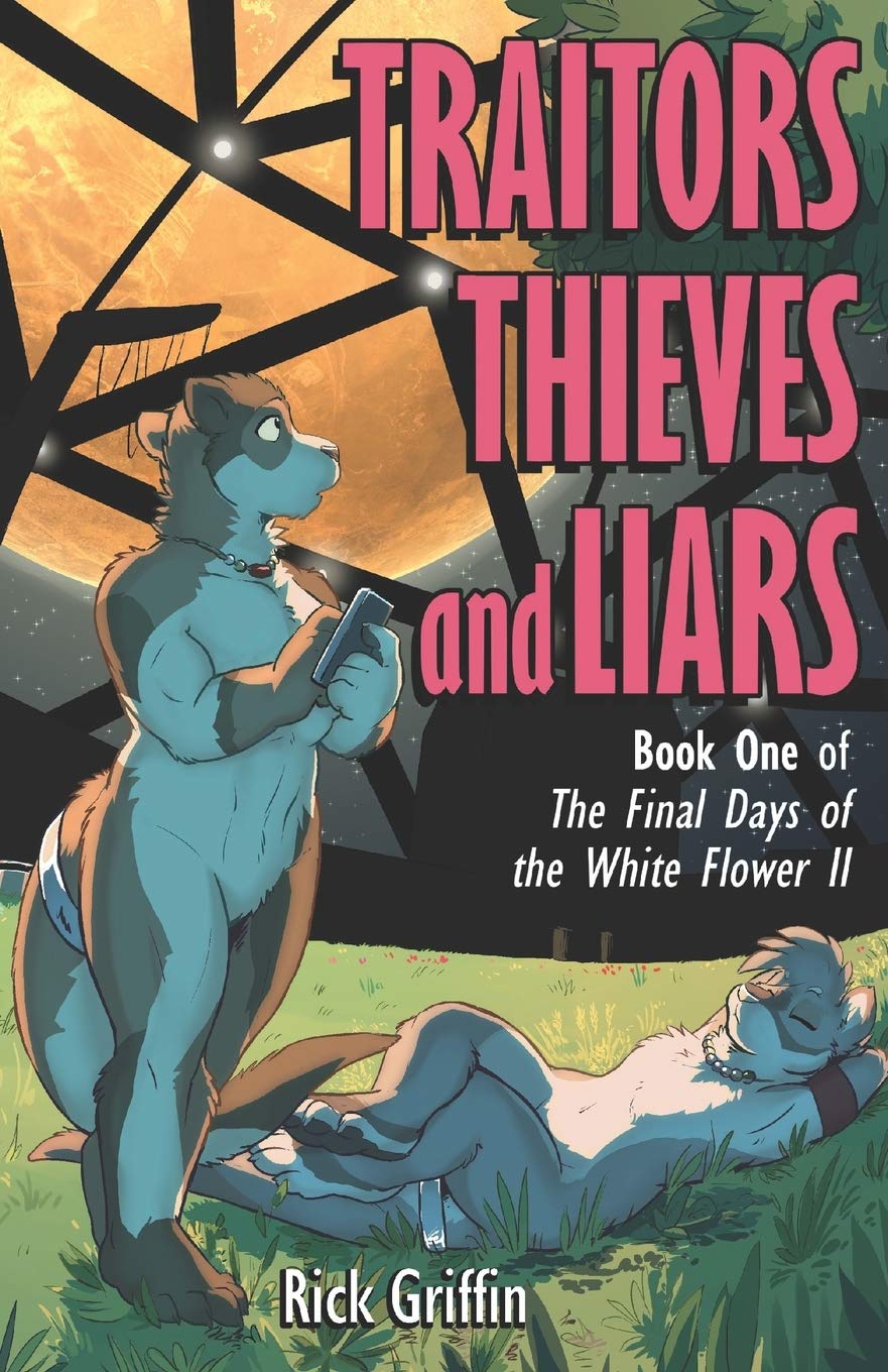 Traitors, Thieves and Liars (The Final Days of the White Flower II Book 1)