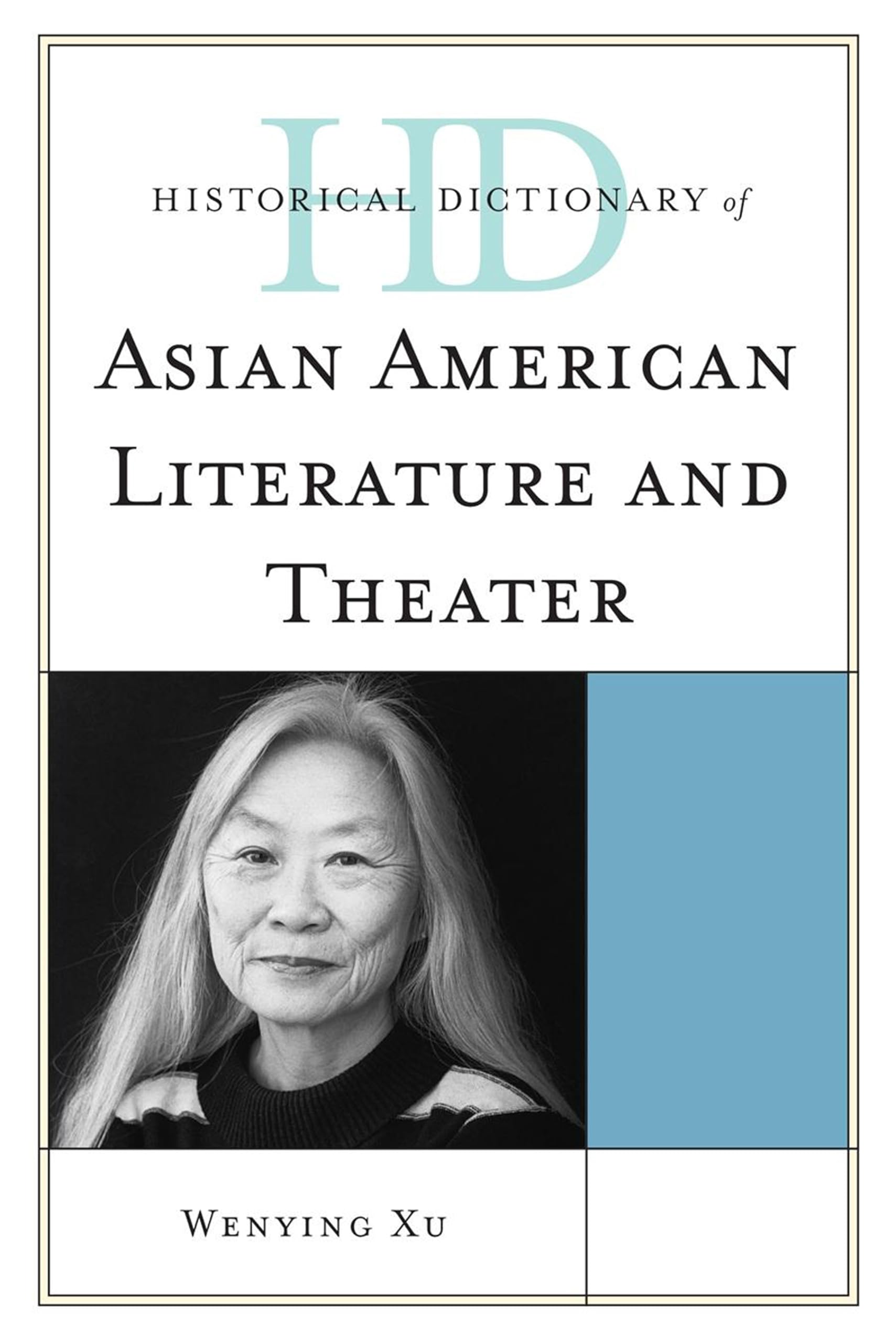 Historical Dictionary of Asian American Literature and