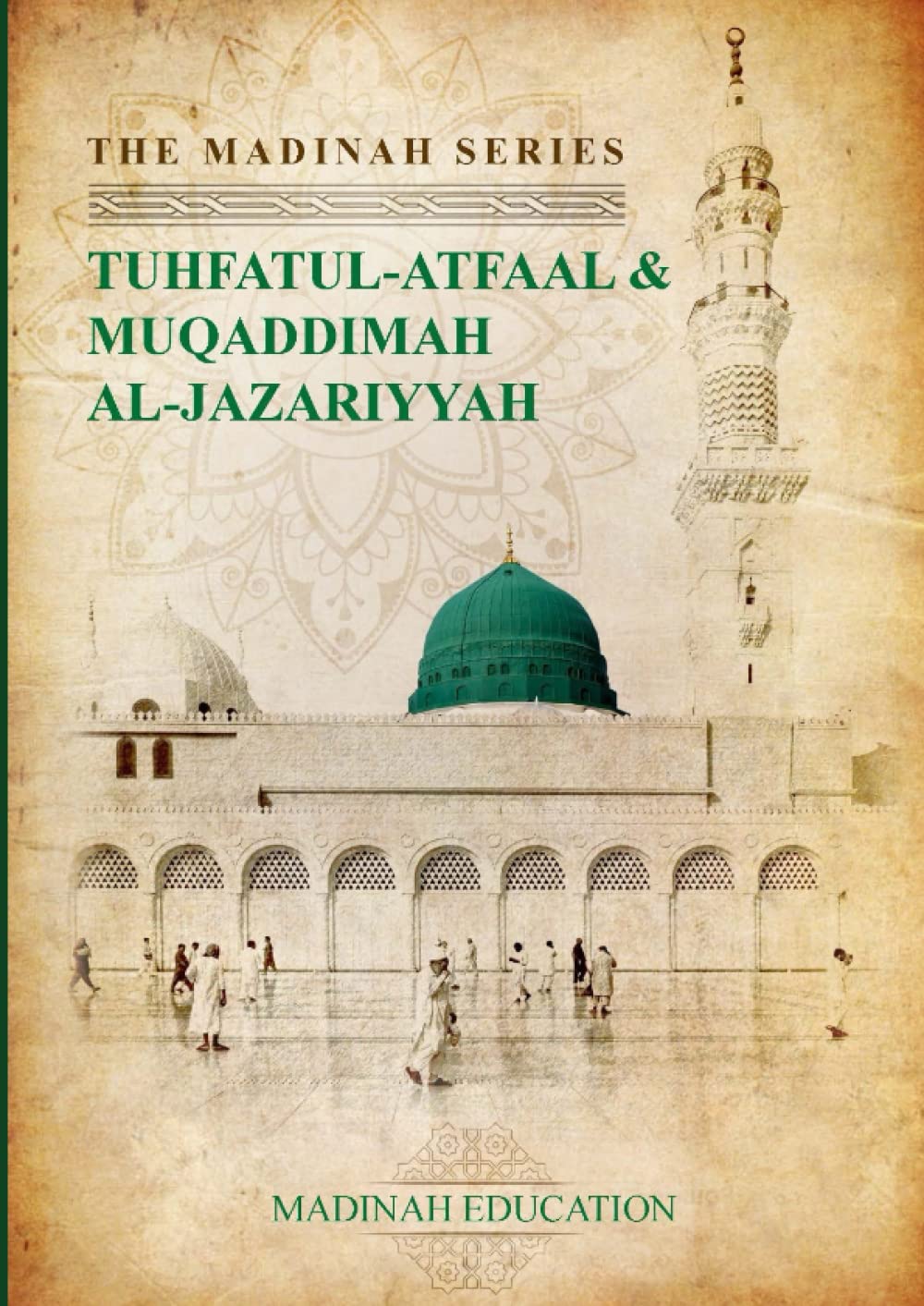 Tuhfatul-Atfaal & Muqaddimah Al-Jazariyyah (Madinah Series - General Sciences)