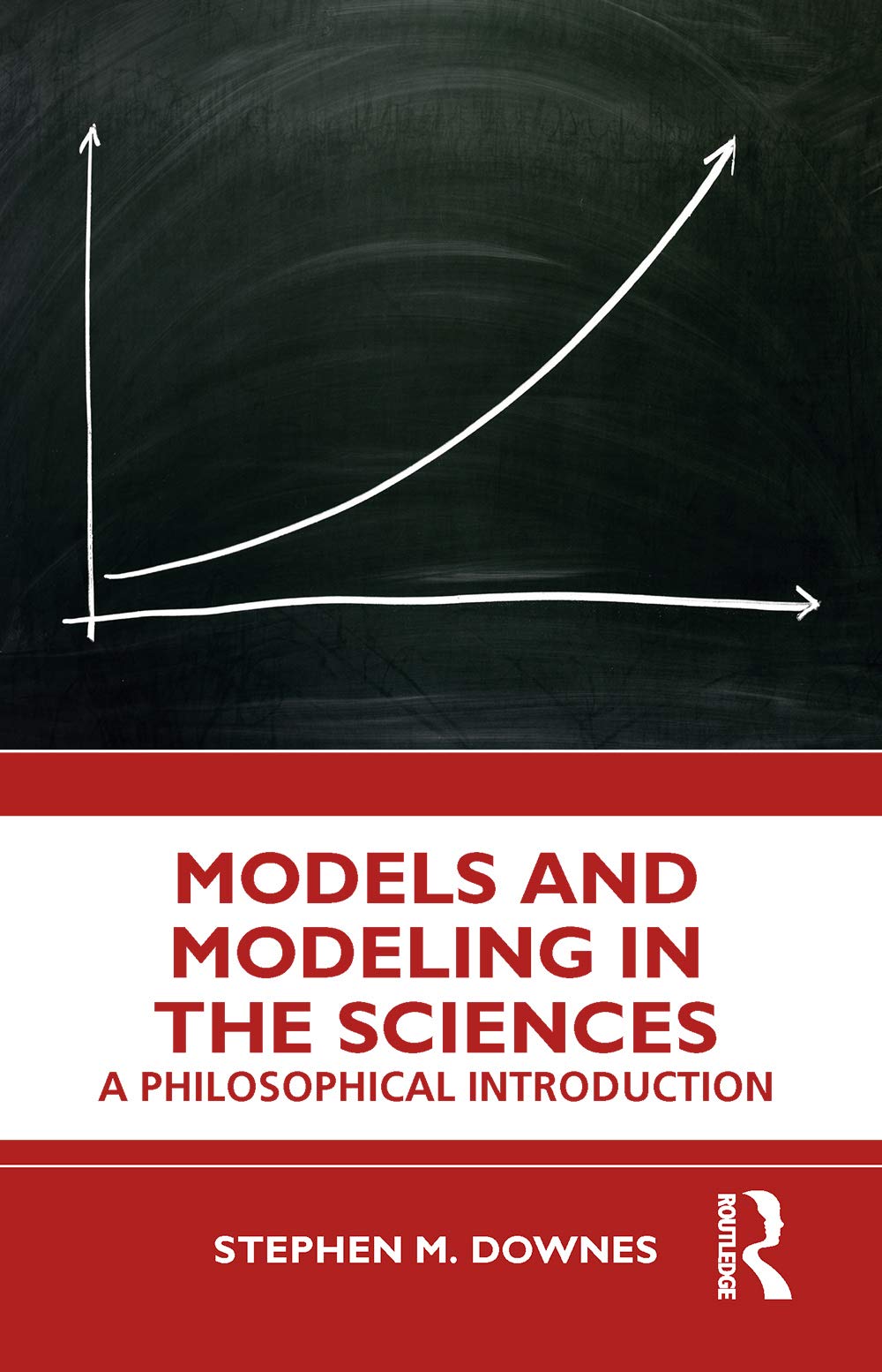 Models and Modelling in the Sciences: A Philosophical Introduction, Dow PB..