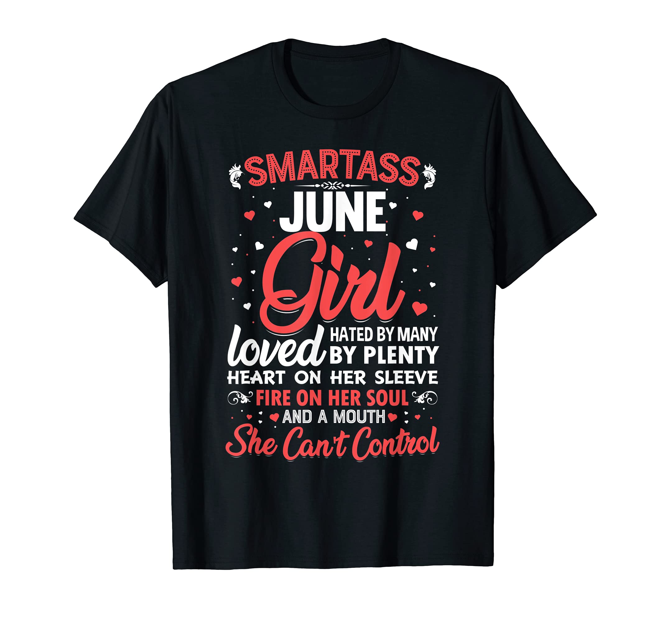 June Girl Birthday CGSmartass June Girl For Women T-Shirt