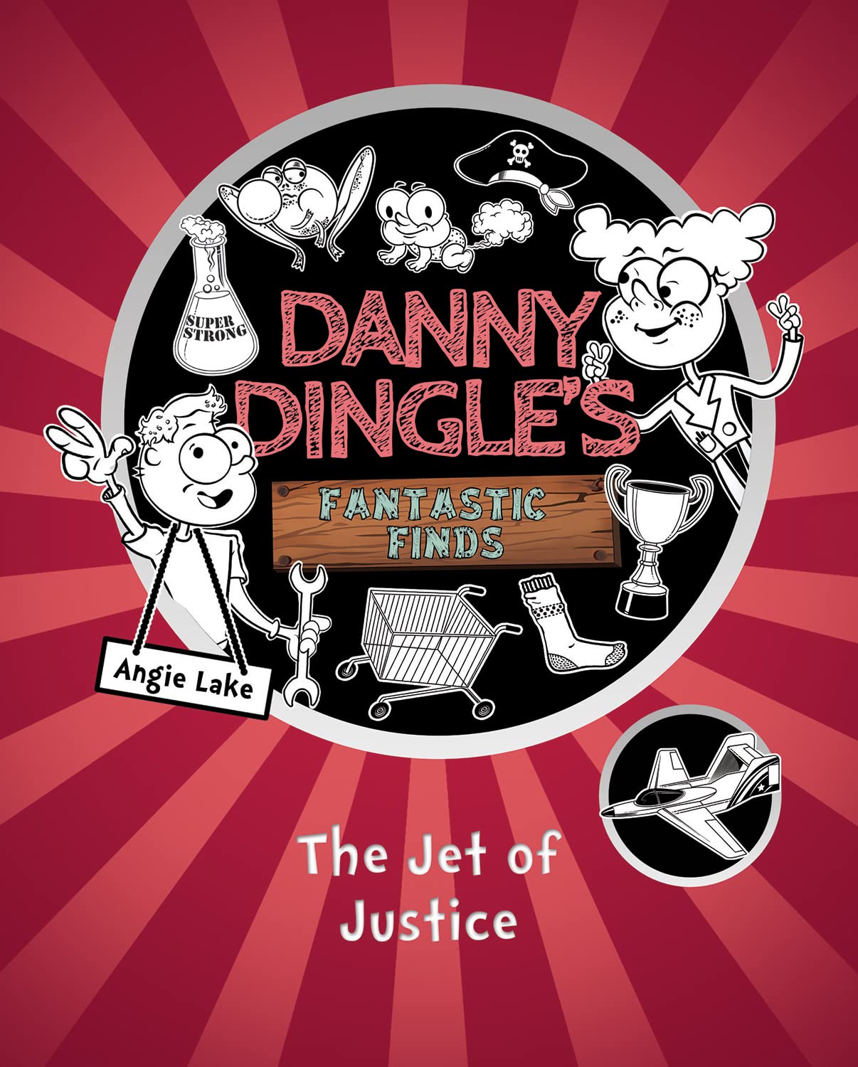 Danny Dingle's Fantastic Finds: The Jet of Justice,Angie Lake,Sh