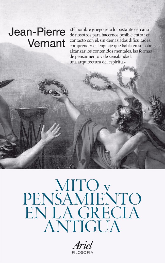 Mito y pensamiento en la Grecia antigua (Ariel Filosofía)