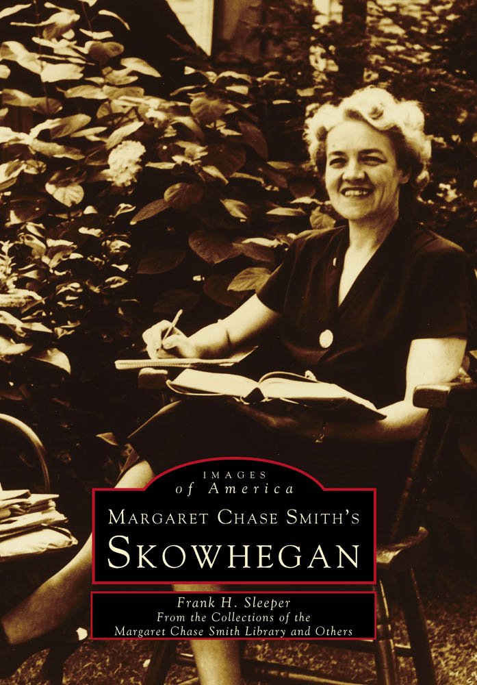 Margaret Chase Smith's Skowhegan
