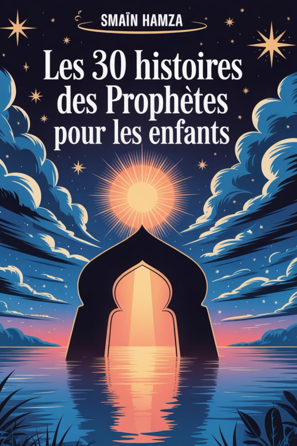 Les 30 Histoires des Prophètes pour les Enfants