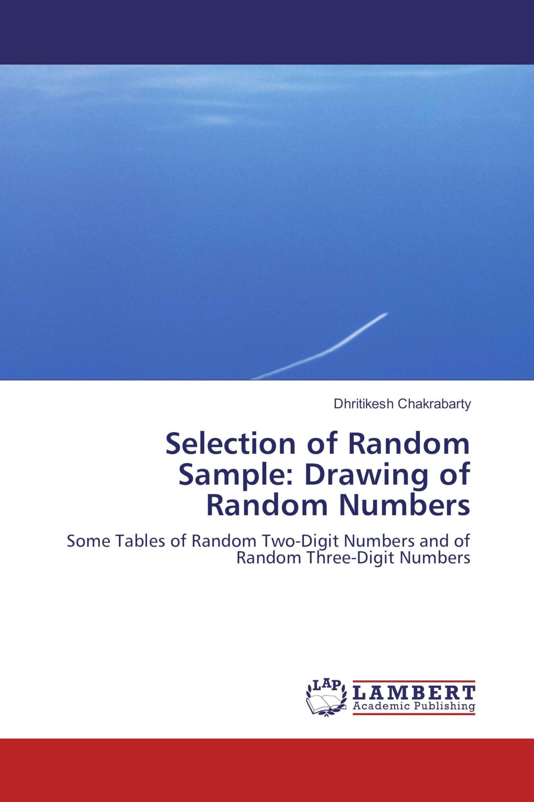 Selection of Random Sample: Drawing of Random Numbers: Some Tables of Random Two-Digit Numbers and of Random Three-Digit Numbers