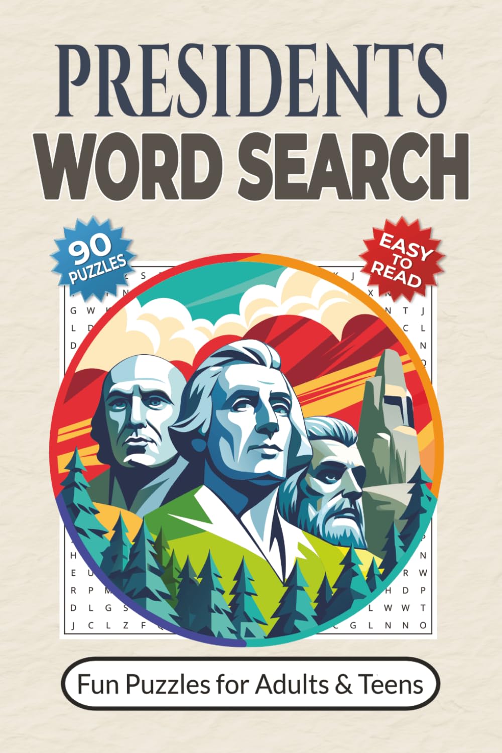 Presidents Word Search Puzzle Book: Relaxing Word Search Puzzles Featuring U.S. Presidents and American History