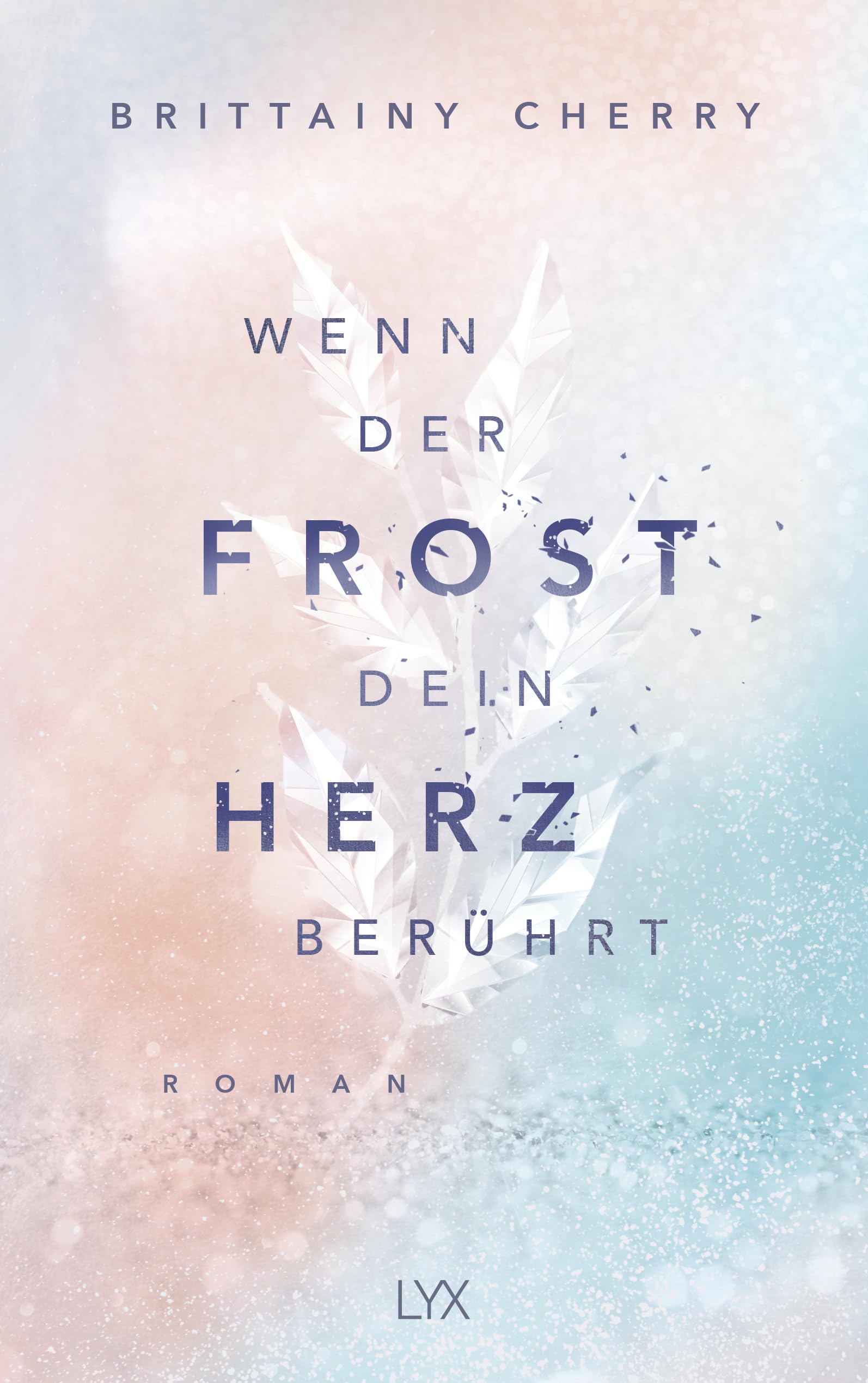 Wenn der Frost dein Herz berührt: Von der SPIEGEL-Bestseller- und TIKTOK-Hype-Autorin von WIE DIE RUHE VOR DEM STURM (Coldest Winter, Band 2)