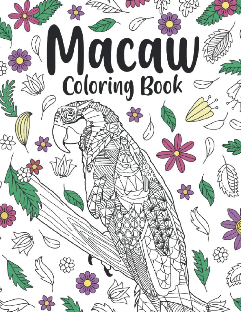 Macaw Coloring Book: A Cute Adult Coloring Books for Macaw Owner, Best Gift for Macaw Lovers