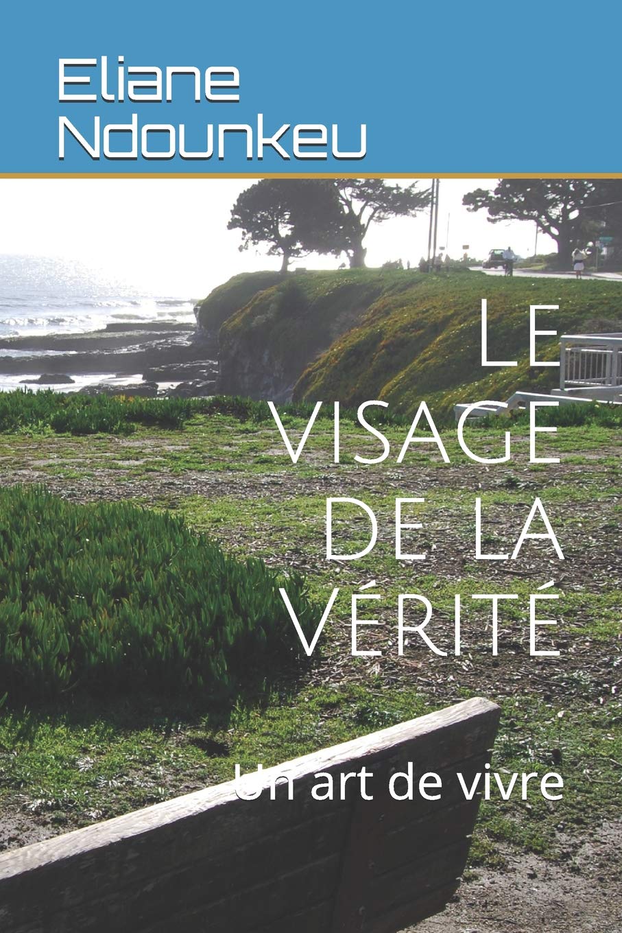 Le visage de la Vérité: Un art de vivre