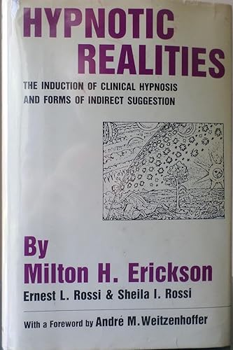 Hypnotic realities: The induction of clinical hypnosis and forms of indirect suggestion