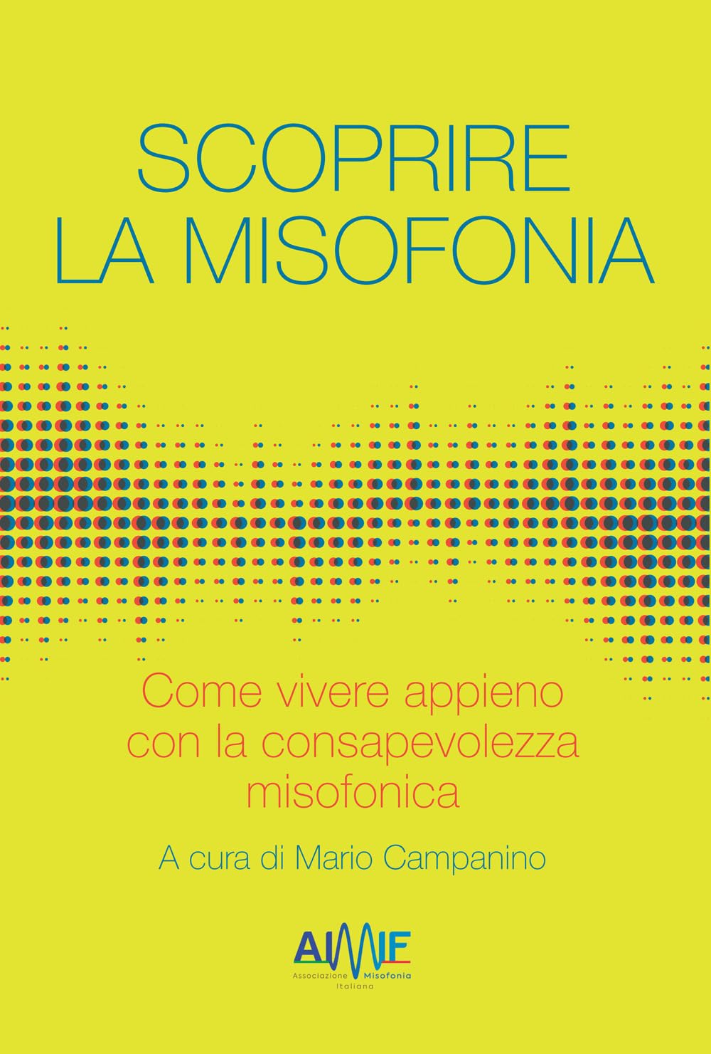 Scoprire La Misofonia. Come Vivere Appieno Con La Consapevolezza Misofonica - 4