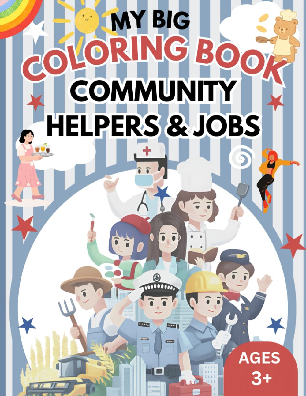 My Big Coloring Book of Community Helpers & Jobs: Easy Community Helpers Coloring Book for Kids Ages 3+ | Doctors, Firefighters, Police Officers, ... Designs (My Big Coloring Book for Kids 3+)