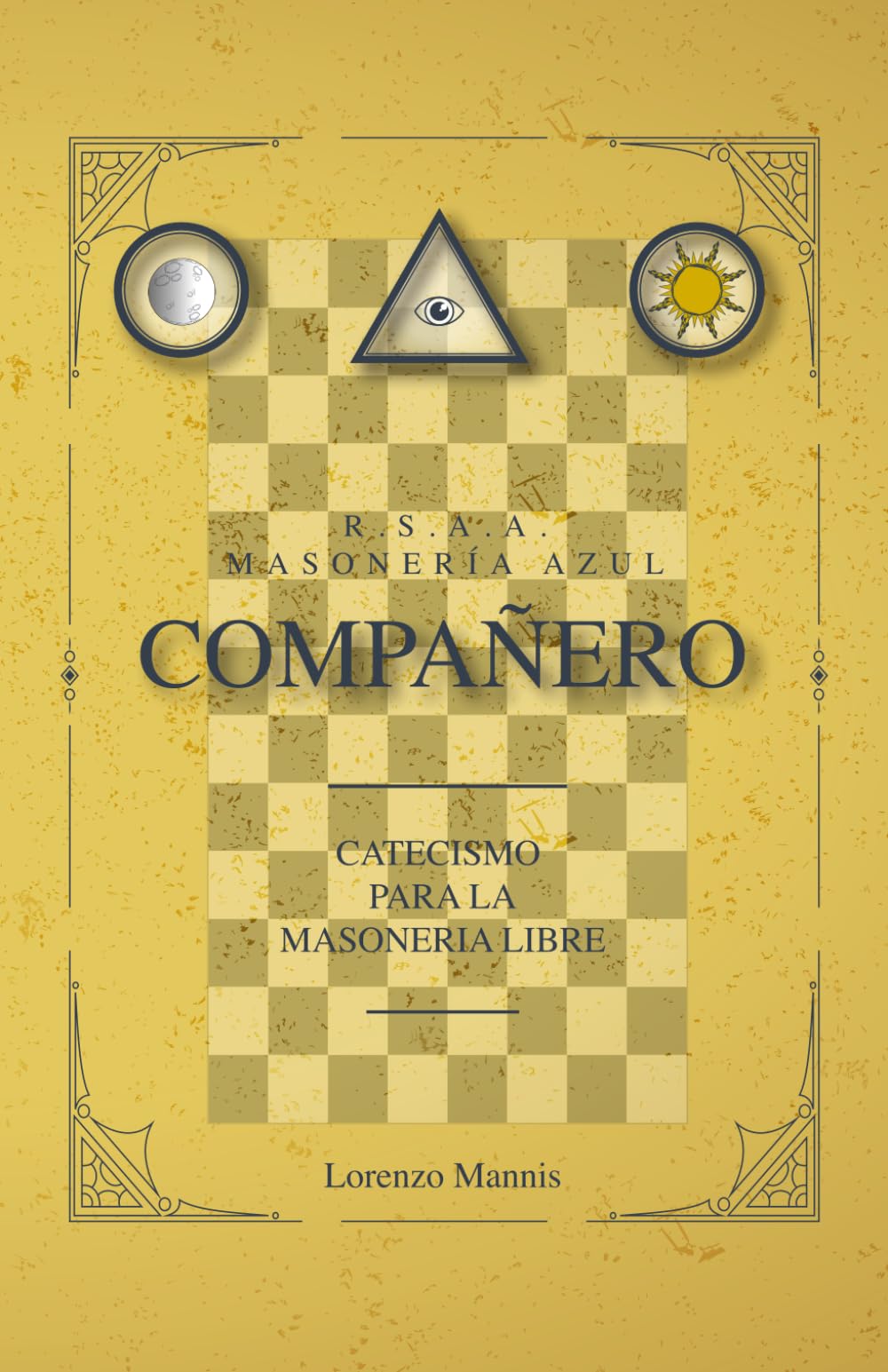 MASONERÍA AZUL - COMPAÑERO: Catecismo para la Masonería Libre