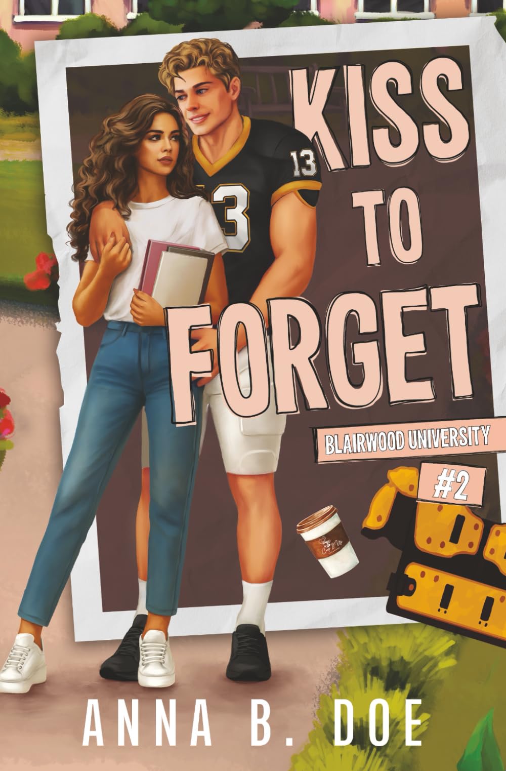 Kiss To Forget: A Frenemies-to-Lovers Sports Romance: 2 (Blairwood University)