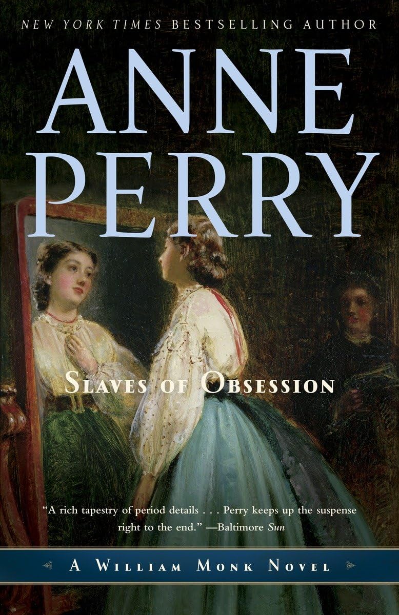 Slaves of Obsession: A William Monk Novel: 11