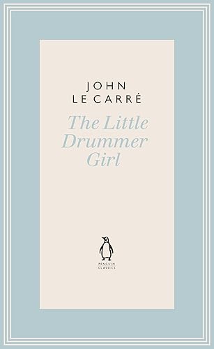 The Little Drummer Girl: Now a BBC series (The Penguin John le Carré Hardback Collection)